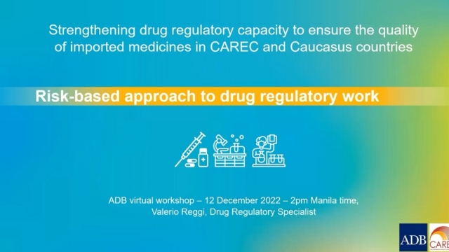 Strengthening Drug Regulatory Capacity to Ensure the Quality of Imported Medicines in CAREC countries