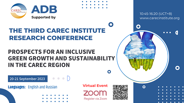 Research Conference: Prospects for an Inclusive Green Growth and Sustainability in the CAREC Region