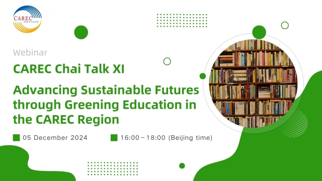CAREC Chai Talk: Advancing Sustainable Futures through Greening Education in the CAREC Region