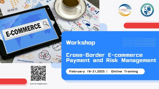Workshop on Cross-Border E-commerce Payment and Risk Management
